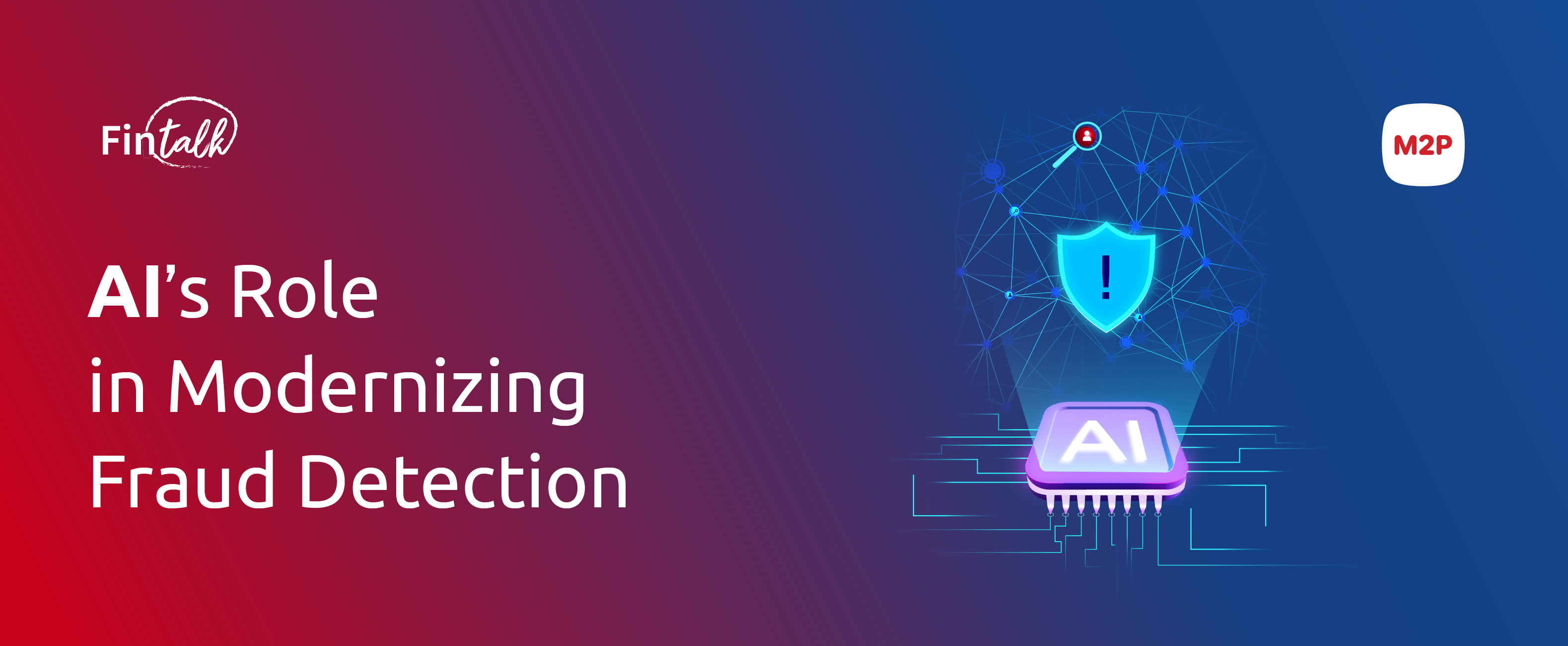 AI’s Role in Modernizing Fraud Detection