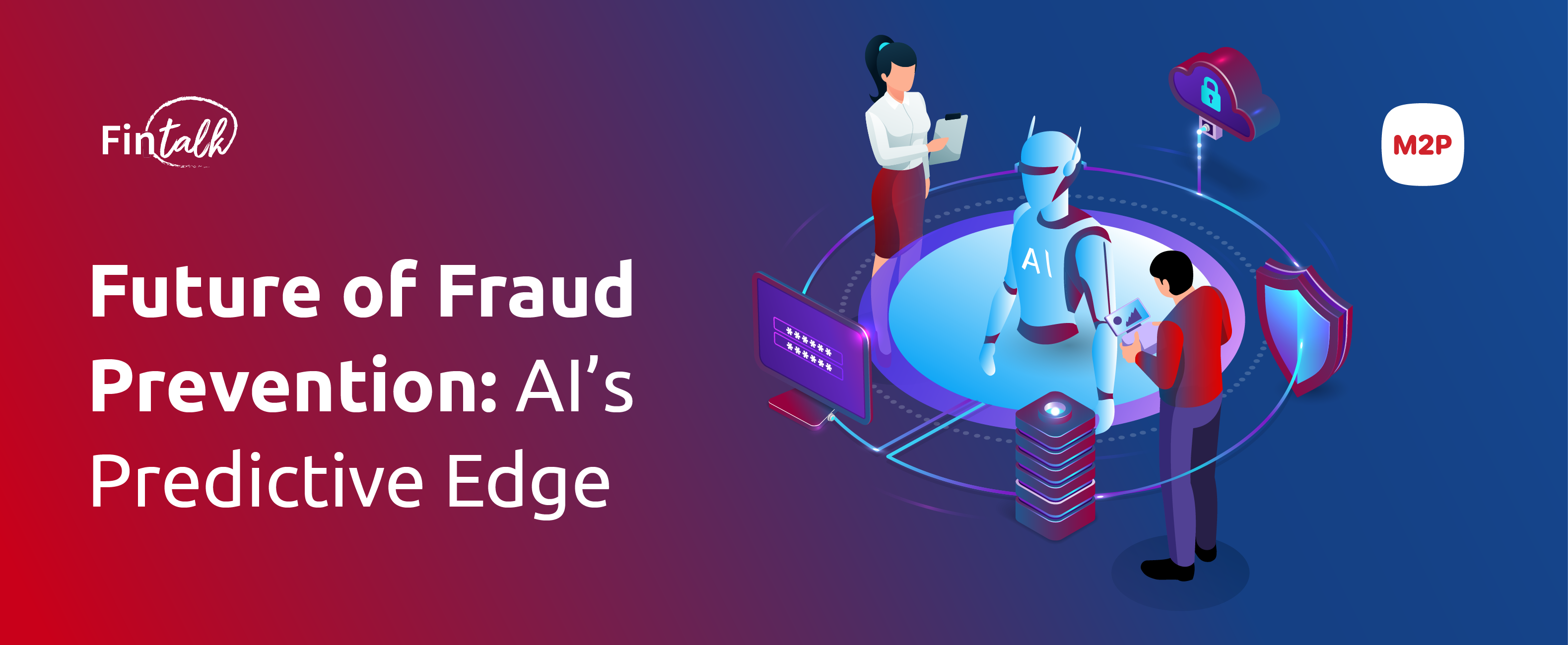 Future of Fraud Prevention: AI’s Predictive Edge